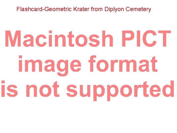 Flashcard-Geometric Krater from Diplyon Cemetery 