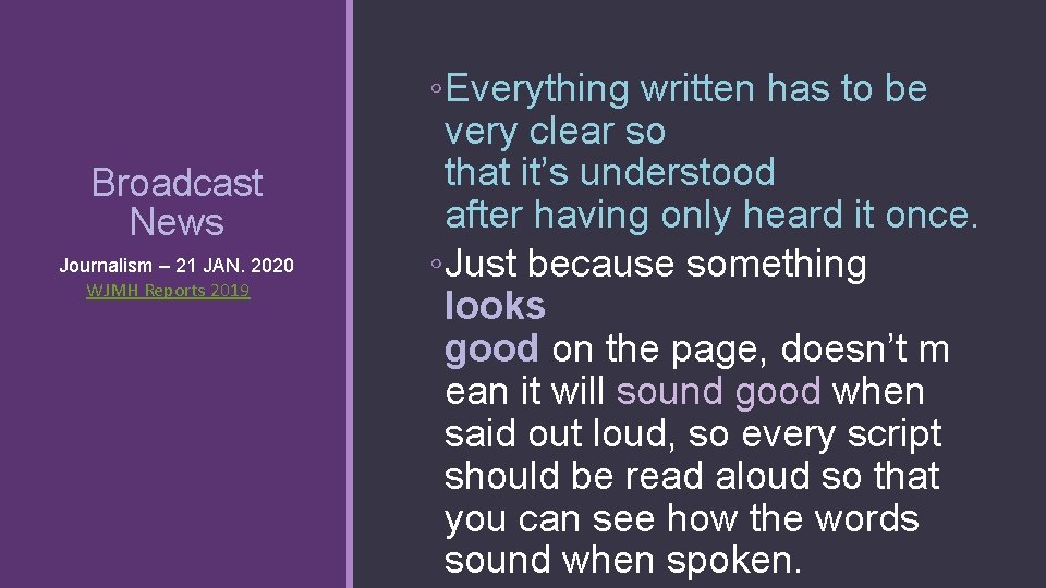 Broadcast News Journalism – 21 JAN. 2020 WJMH Reports 2019 ◦ Everything written has Broadcast News Journalism – 21 JAN. 2020 WJMH Reports 2019 ◦ Everything written has