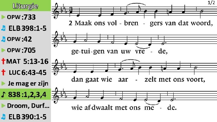 Liturgie ▶ OPW : 733 ♬ ELB 398: 1 -5 ♬ OPW : 42