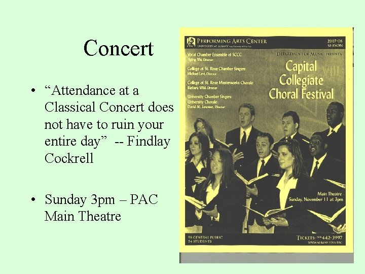 Concert • “Attendance at a Classical Concert does not have to ruin your entire