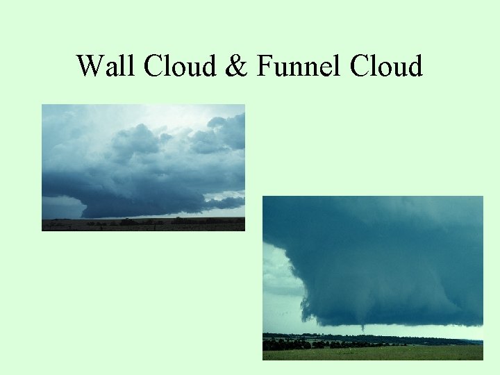 Wall Cloud & Funnel Cloud 