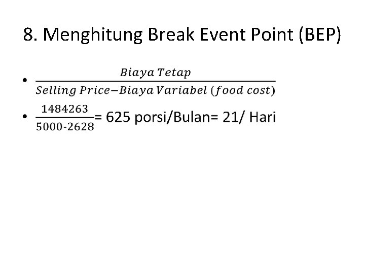 8. Menghitung Break Event Point (BEP) • 