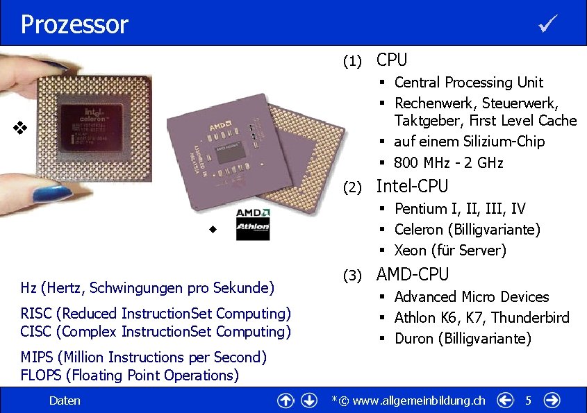 Prozessor (1) CPU § Central Processing Unit § Rechenwerk, Steuerwerk, Taktgeber, First Level Cache