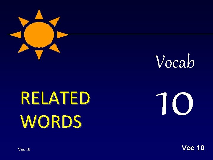 Vocab RELATED WORDS Voc 10 10 Voc 10 