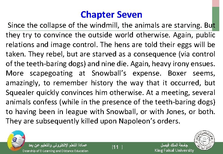 Chapter Seven Since the collapse of the windmill, the animals are starving. But they