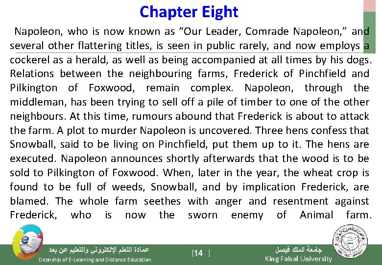 Chapter Eight Napoleon, who is now known as “Our Leader, Comrade Napoleon, ” and