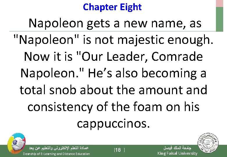 Chapter Eight Napoleon gets a new name, as "Napoleon" is not majestic enough. Now