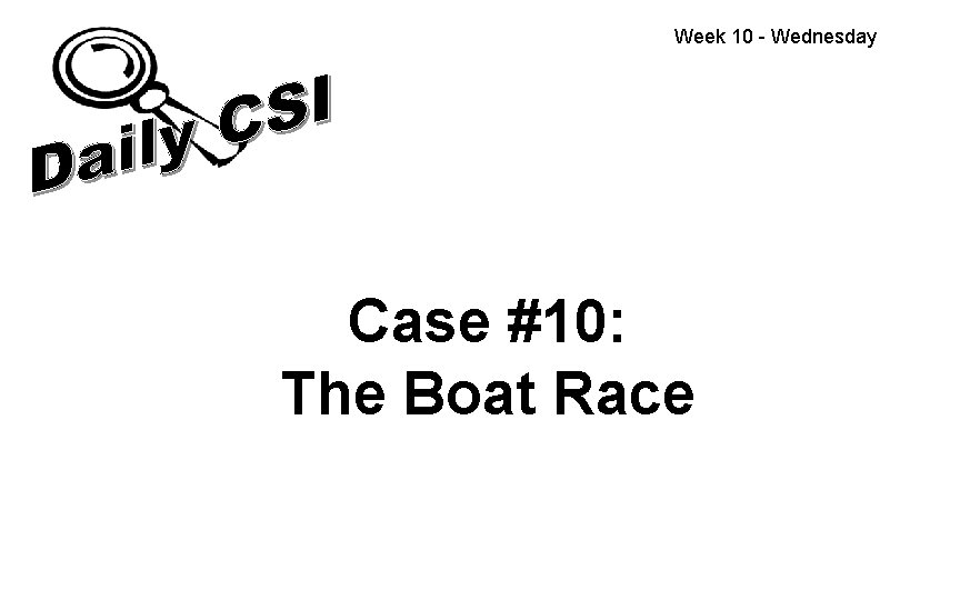 Week 10 - Wednesday Case #10: The Boat Race 