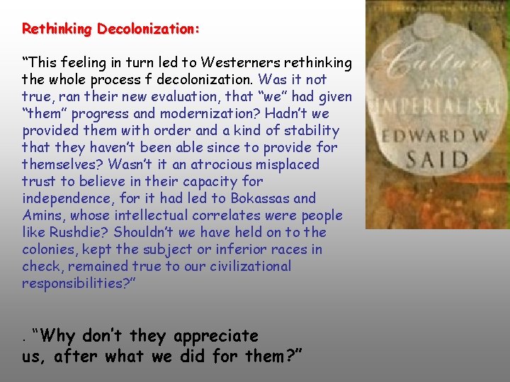 Rethinking Decolonization: “This feeling in turn led to Westerners rethinking the whole process f