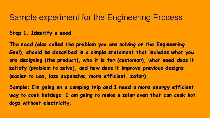 Sample experiment for the Engineering Process Step 1. Identify a need The need (also