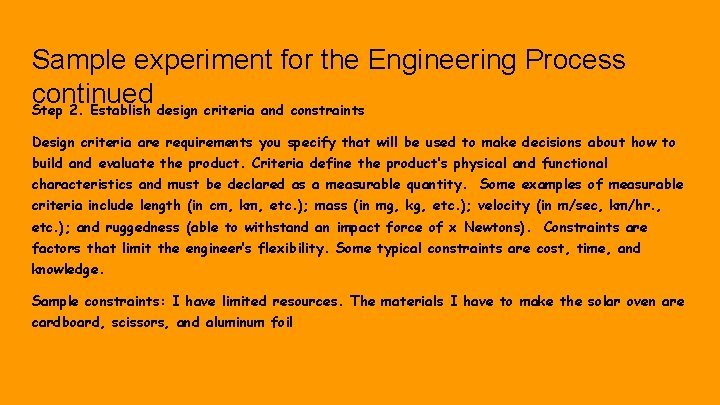 Sample experiment for the Engineering Process continued Step 2. Establish design criteria and constraints
