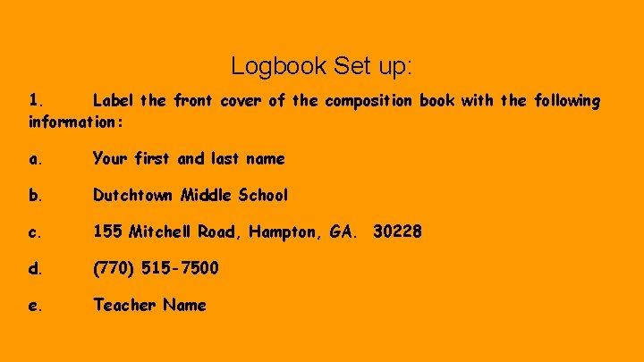 Logbook Set up: 1. Label the front cover of the composition book with the