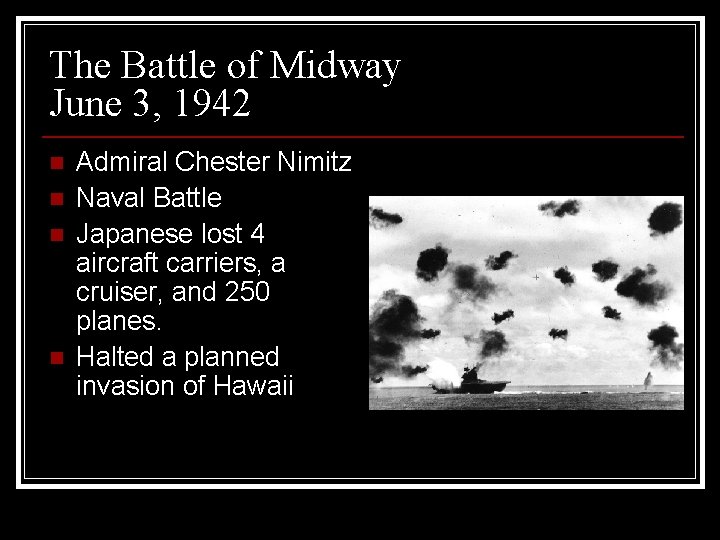 The Battle of Midway June 3, 1942 n n Admiral Chester Nimitz Naval Battle