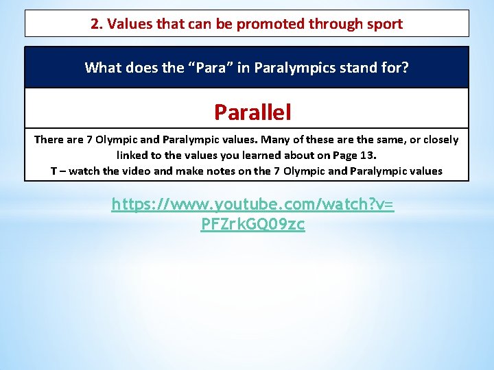 2. Values that can be promoted through sport What does the “Para” in Paralympics