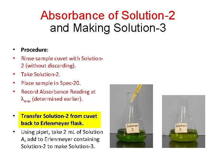 Absorbance of Solution-2 and Making Solution-3 • Procedure: • Rinse sample cuvet with Solution