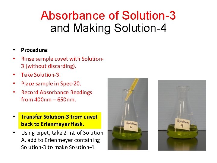 Absorbance of Solution-3 and Making Solution-4 • Procedure: • Rinse sample cuvet with Solution