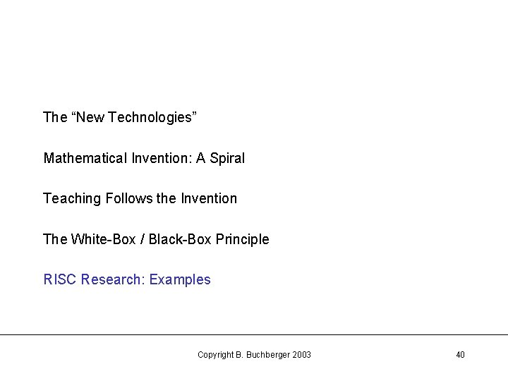 The “New Technologies” Mathematical Invention: A Spiral Teaching Follows the Invention The White-Box /