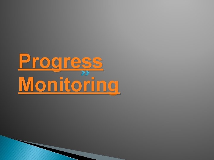 Progress Monitoring 