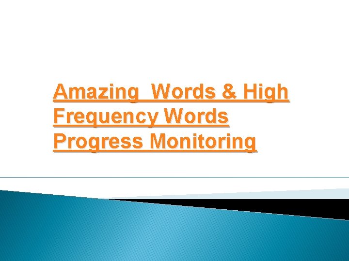 Amazing Words & High Frequency Words Progress Monitoring 