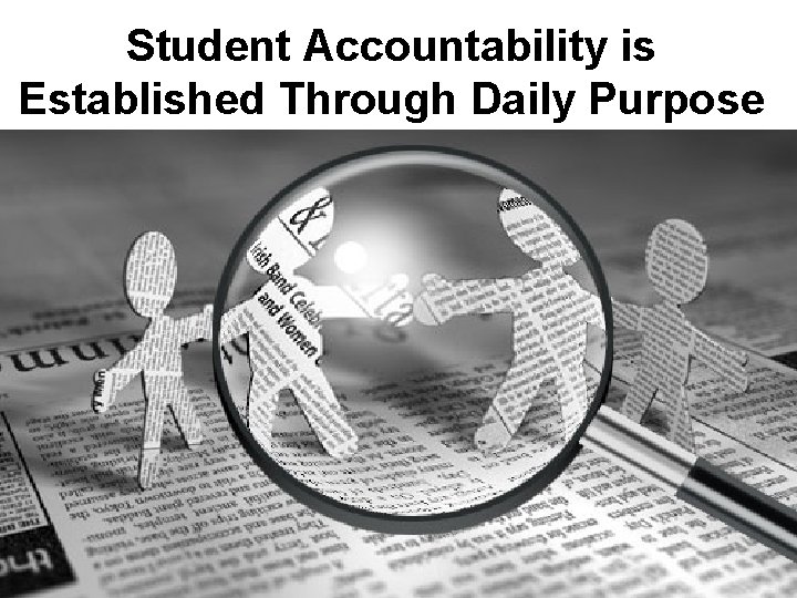 Student Accountability is Established Through Daily Purpose 