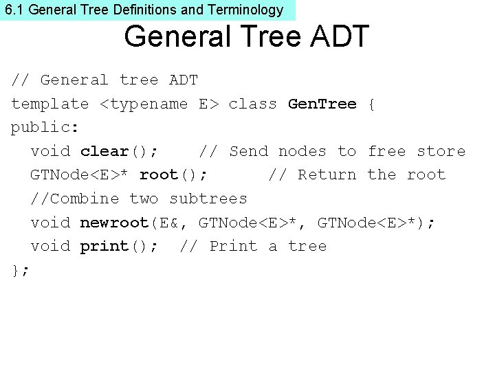 6. 1 General Tree Definitions and Terminology General Tree ADT // General tree ADT