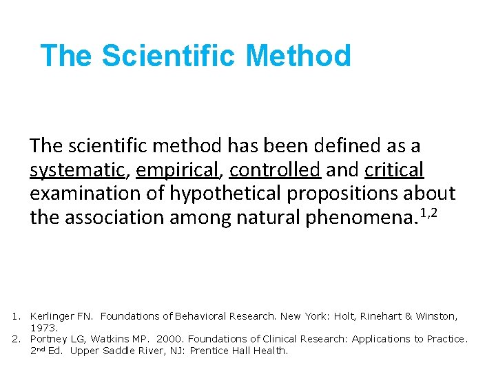 The Scientific Method The scientific method has been defined as a systematic, empirical, controlled