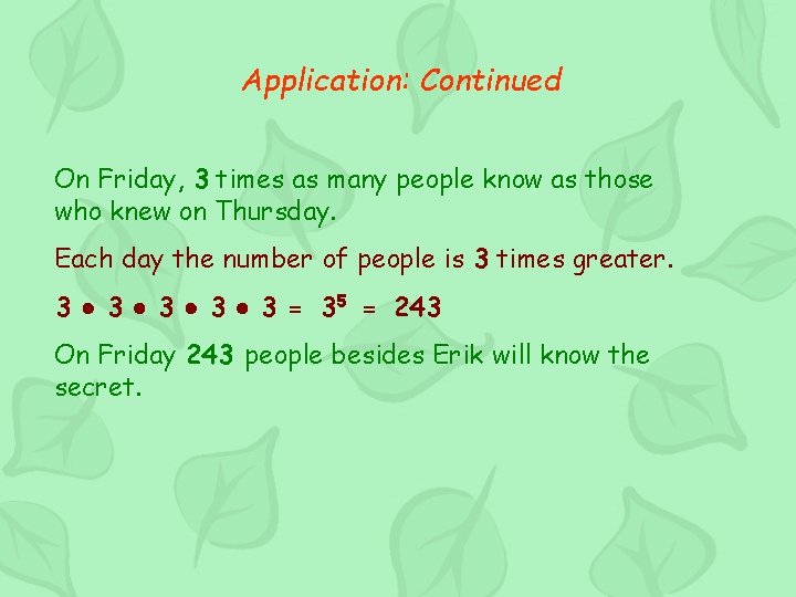 Application: Continued On Friday, 3 times as many people know as those who knew