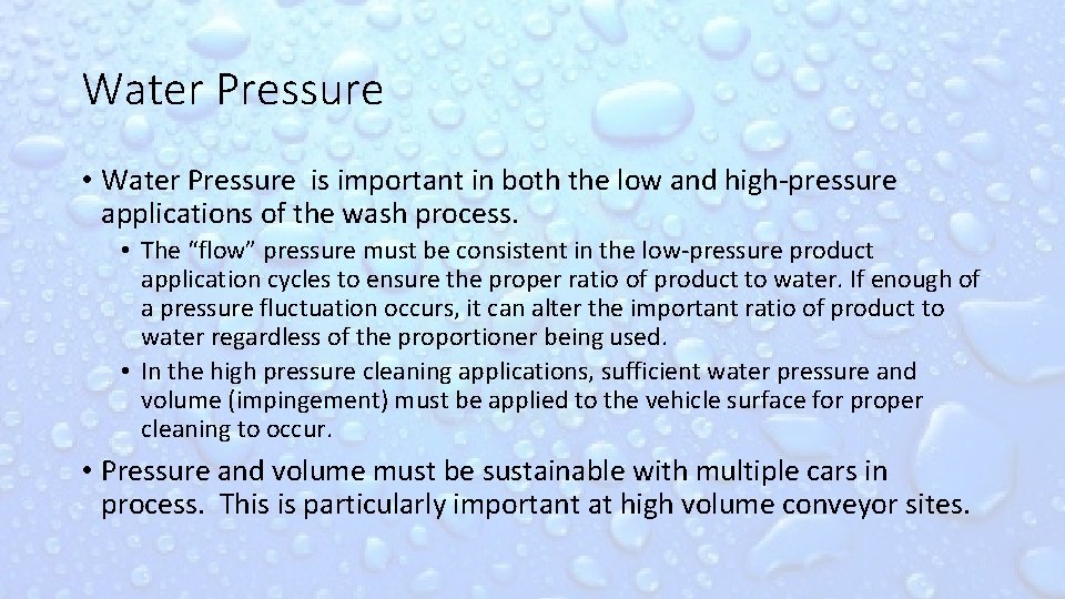 Water Pressure • Water Pressure is important in both the low and high-pressure applications