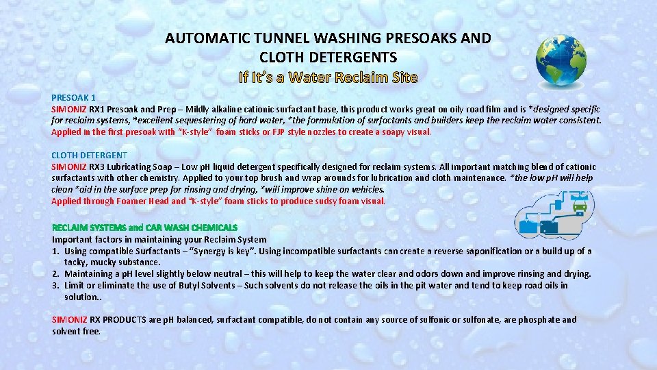 AUTOMATIC TUNNEL WASHING PRESOAKS AND CLOTH DETERGENTS If It’s a Water Reclaim Site PRESOAK