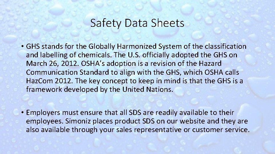 Safety Data Sheets • GHS stands for the Globally Harmonized System of the classification