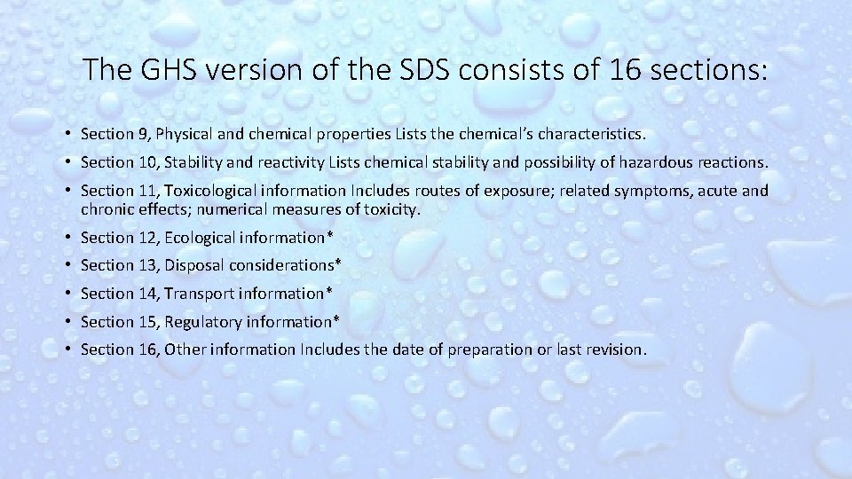 The GHS version of the SDS consists of 16 sections: • Section 9, Physical