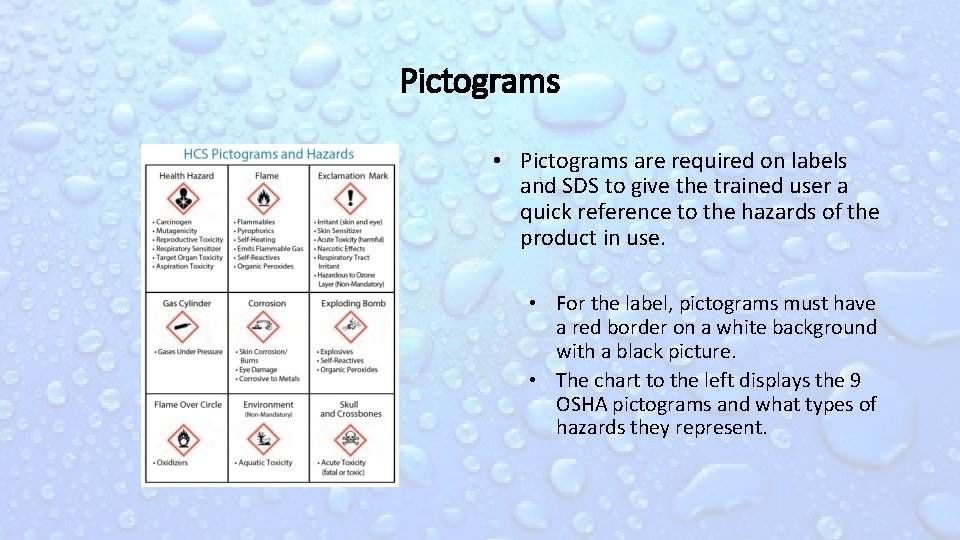 Pictograms • Pictograms are required on labels and SDS to give the trained user