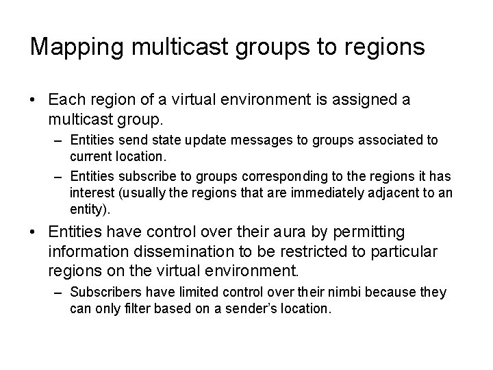 Mapping multicast groups to regions • Each region of a virtual environment is assigned