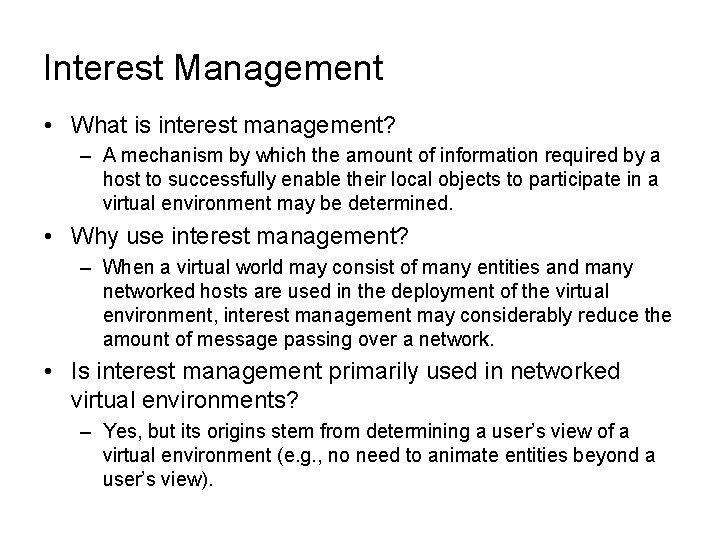 Interest Management • What is interest management? – A mechanism by which the amount