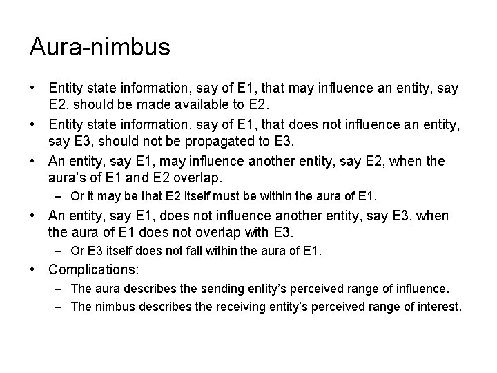 Aura-nimbus • Entity state information, say of E 1, that may influence an entity,