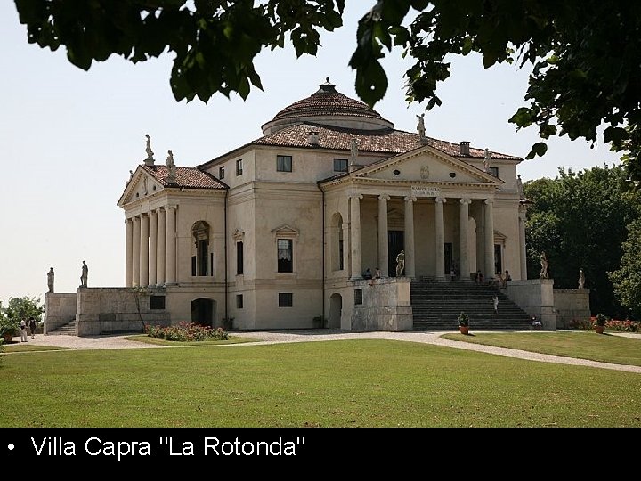  • Villa Capra "La Rotonda" 