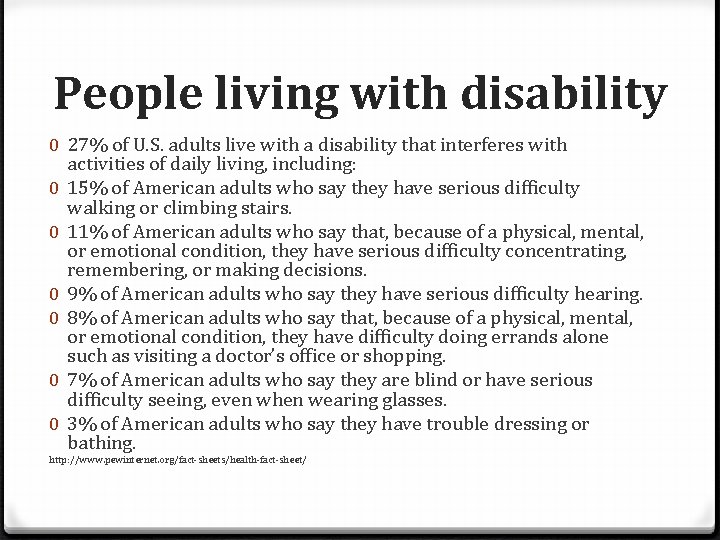 People living with disability 0 27% of U. S. adults live with a disability