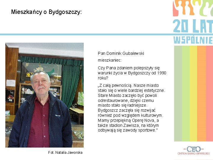 Mieszkańcy o Bydgoszczy: Pan Dominik Gubalewski mieszkaniec: Czy Pana zdaniem polepszyły się warunki życia