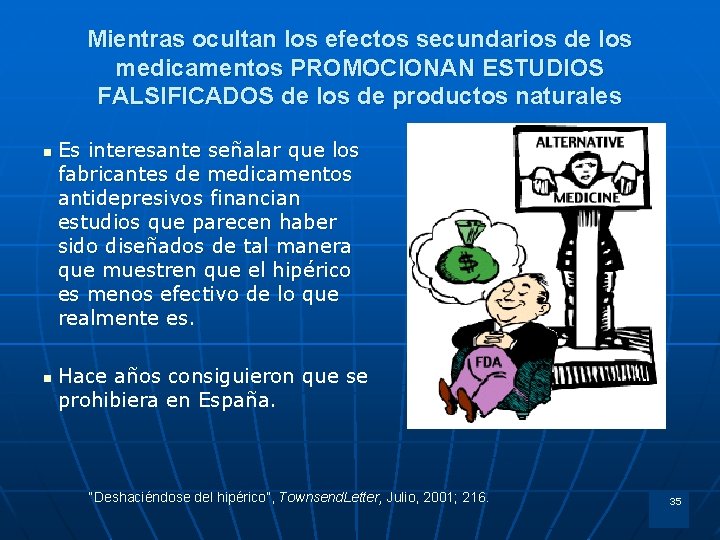 Mientras ocultan los efectos secundarios de los medicamentos PROMOCIONAN ESTUDIOS FALSIFICADOS de los de