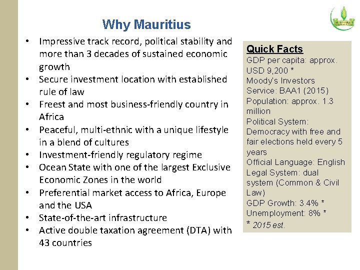 Why Mauritius • Impressive track record, political stability and more than 3 decades of