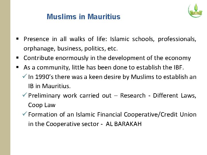 Muslims in Mauritius § Presence in all walks of life: Islamic schools, professionals, orphanage,