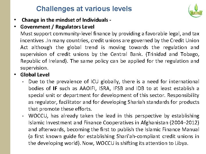 Challenges at various levels • Change in the mindset of Individuals • Government /