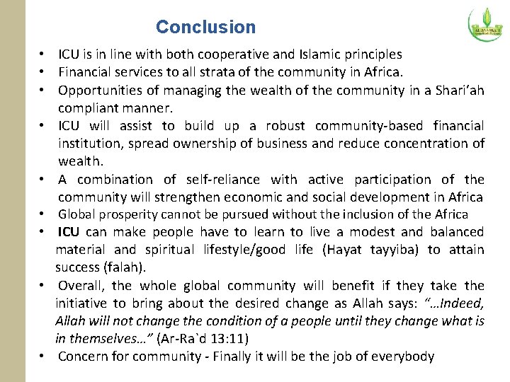 Conclusion • ICU is in line with both cooperative and Islamic principles • Financial