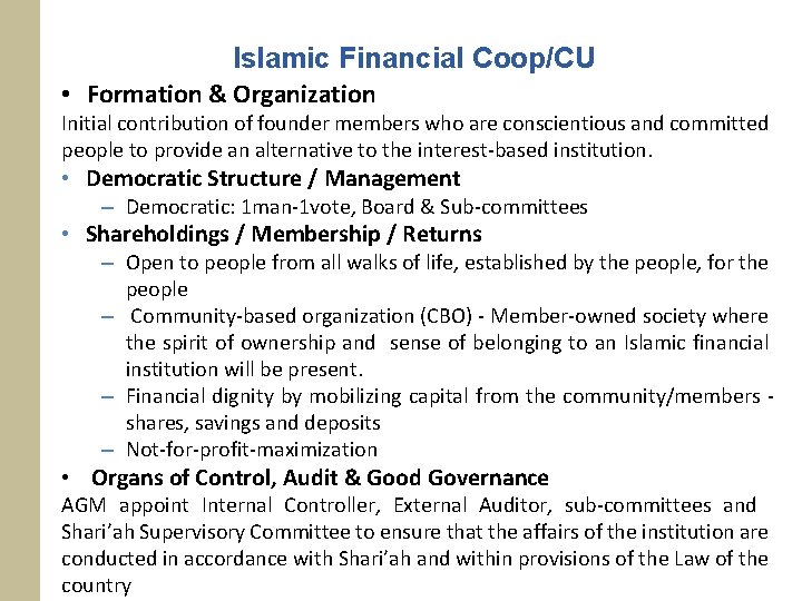 Islamic Financial Coop/CU • Formation & Organization Initial contribution of founder members who are