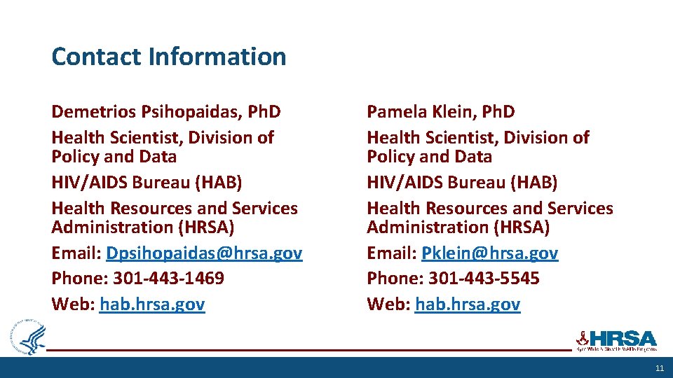 Contact Information Demetrios Psihopaidas, Ph. D Health Scientist, Division of Policy and Data HIV/AIDS