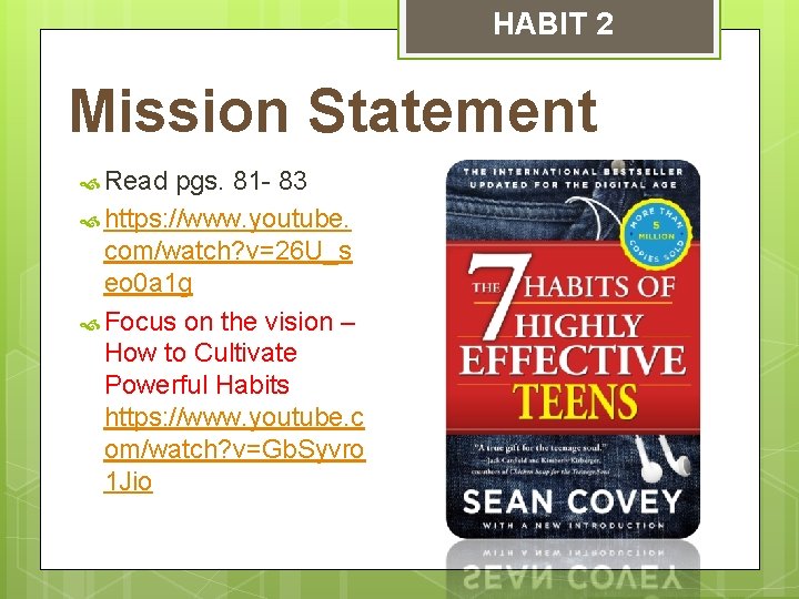 HABIT 2 Mission Statement Read pgs. 81 - 83 https: //www. youtube. com/watch? v=26