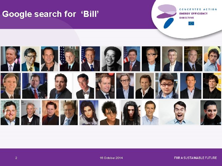 Google search for ‘Bill’ FOR A SUSTAINABLE FUTURE 2 16 October 2014 