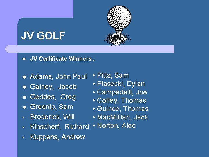 JV GOLF l l l • • • JV Certificate Winners • Adams, John