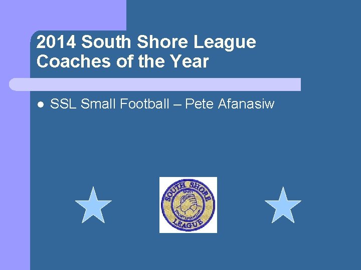 2014 South Shore League Coaches of the Year l SSL Small Football – Pete