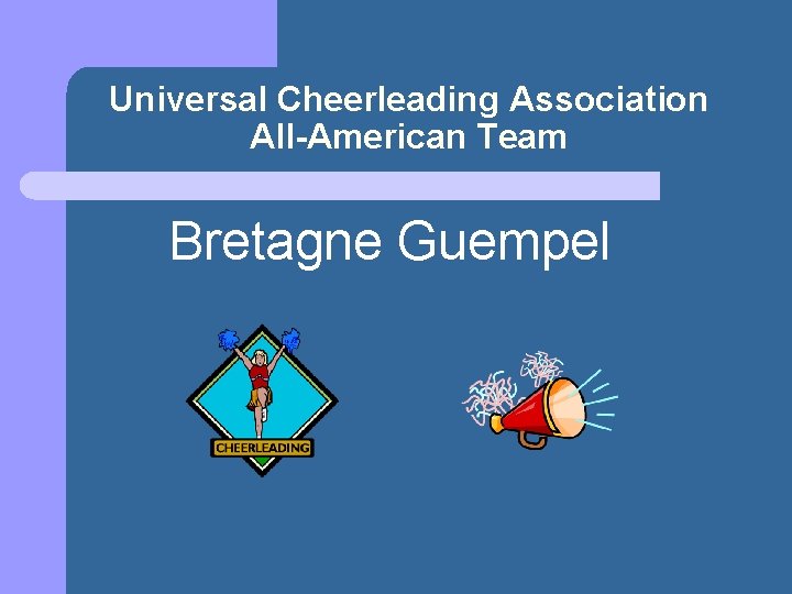 Universal Cheerleading Association All-American Team Bretagne Guempel 